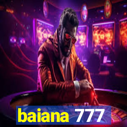 baiana 777